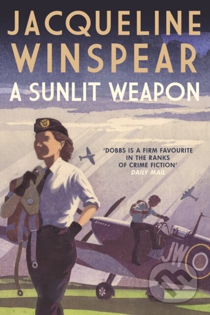Kniha: A Sunlit Weapon (Jacqueline Winspear). Allison & Busby, 2022 Kniha: A Sunlit Weapon (Jacqueline Winspear). Allison & Busby, 2022