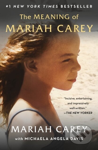Kniha: Meaning of Mariah Carey (Mariah Carey). St. Martins Griffin, 2021 Kniha: Meaning of Mariah Carey (Mariah Carey). St. Martins Griffin, 2021