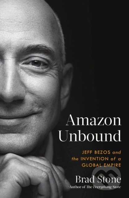 Kniha: Amazon Unbound (Brad Stone). Simon & Schuster, 2022 Kniha: Amazon Unbound (Brad Stone). Simon & Schuster, 2022