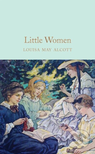 Kniha: Little Women (Louisa May Alcott). Pan Macmillan, 2025 Kniha: Little Women (Louisa May Alcott). Pan Macmillan, 2025