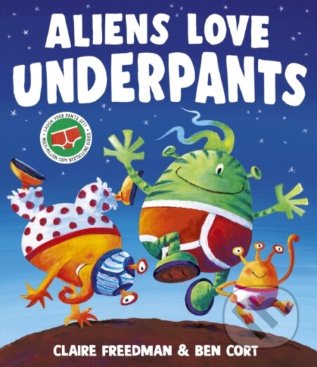 Kniha: Aliens Love Underpants! (Claire Freedman). Simon & Schuster, 2025 Kniha: Aliens Love Underpants! (Claire Freedman). Simon & Schuster, 2025