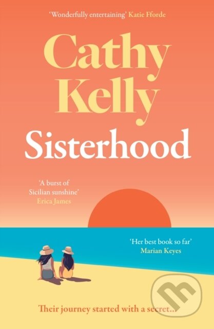 Kniha: Sisterhood (Cathy Kelly). HarperCollins, 2025 Kniha: Sisterhood (Cathy Kelly). HarperCollins, 2025