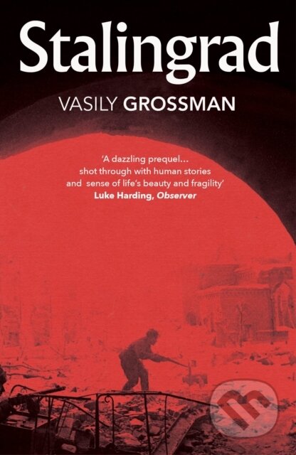Kniha: Stalingrad (Vasily Grossman, Yury Bit-Yunan a Robert Chandler). Vintage, 2023 Kniha: Stalingrad (Vasily Grossman, Yury Bit-Yunan a Robert Chandler). Vintage, 2023