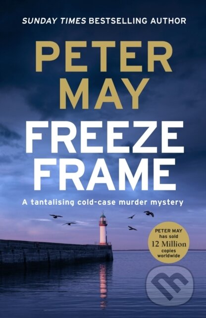 Kniha: Freeze Frame (Peter May). Riverrun, 2024 Kniha: Freeze Frame (Peter May). Riverrun, 2024