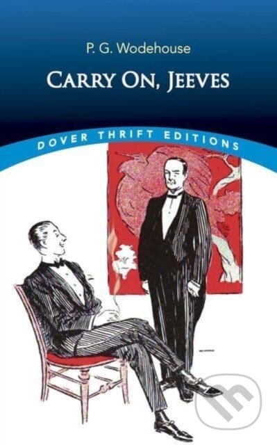 Kniha: Carry On, Jeeves (P. G. Wodehouse). Dover Publications, 2022 Kniha: Carry On, Jeeves (P. G. Wodehouse). Dover Publications, 2022
