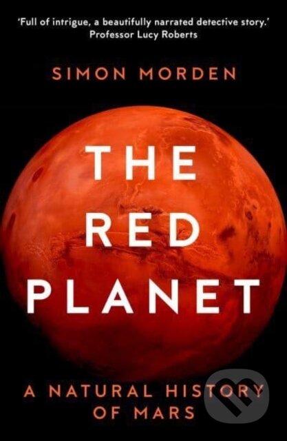 Kniha: The Red Planet (Simon Morden). Elliott and Thompson, 2022 Kniha: The Red Planet (Simon Morden). Elliott and Thompson, 2022
