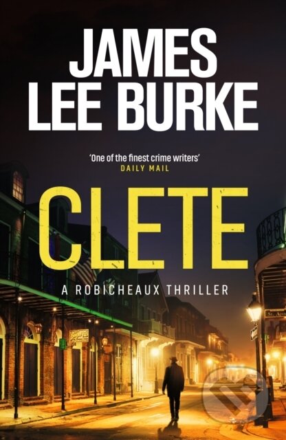 Kniha: Clete (James Lee Burke). Orion, 2024 Kniha: Clete (James Lee Burke). Orion, 2024