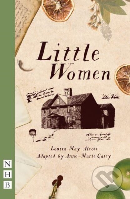 Kniha: Little Women (Louisa May Alcott). Nick Hern Books, 2022 Kniha: Little Women (Louisa May Alcott). Nick Hern Books, 2022