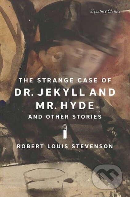 Kniha: The Strange Case of Dr. Jekyll and Mr. Hyde and Other Stories (Robert Stevenson Louis). , 2023 Kniha: The Strange Case of Dr. Jekyll and Mr. Hyde and Other Stories (Robert Stevenson Louis). , 2023