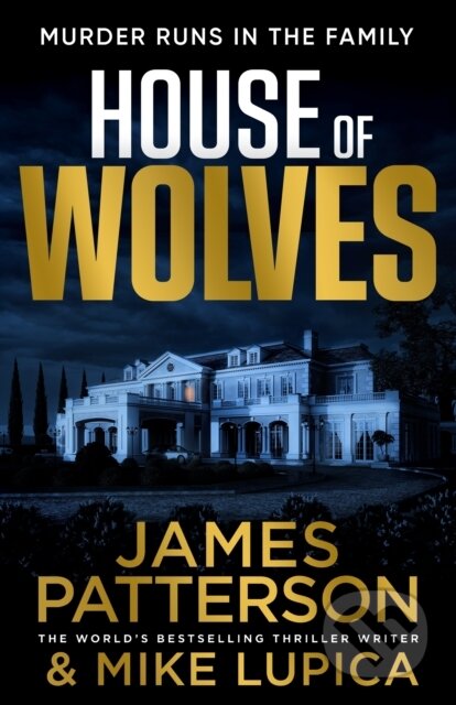 Kniha: House of Wolves (James Patterson). Century, 2023 Kniha: House of Wolves (James Patterson). Century, 2023