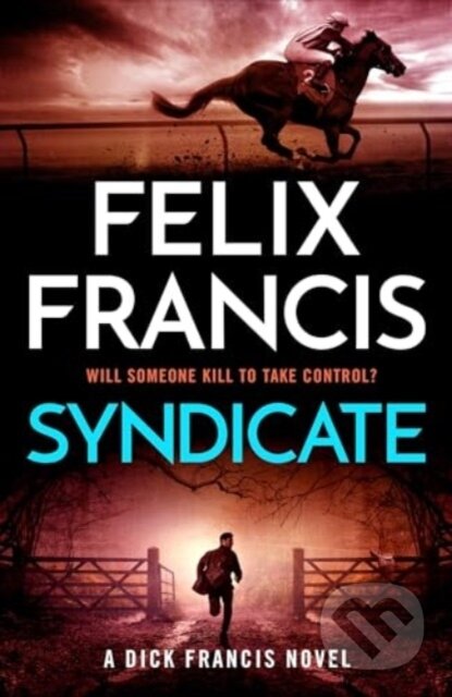 Kniha: Syndicate (Felix Francis). Zaffre, 2024 Kniha: Syndicate (Felix Francis). Zaffre, 2024