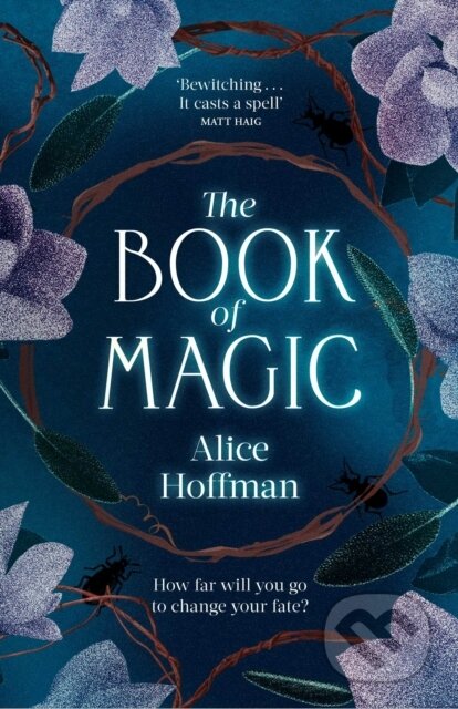 Kniha: The Book of Magic (Alice Hoffman). Scribner, 2022 Kniha: The Book of Magic (Alice Hoffman). Scribner, 2022