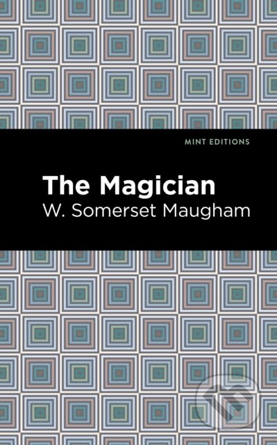 Kniha: The Magician (W. Somerset Maugham). West Margin Press, 2022 Kniha: The Magician (W. Somerset Maugham). West Margin Press, 2022