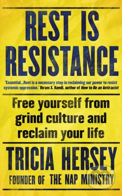 Kniha: Rest Is Resistance (Tricia Hersey). Aster, 2022 Kniha: Rest Is Resistance (Tricia Hersey). Aster, 2022