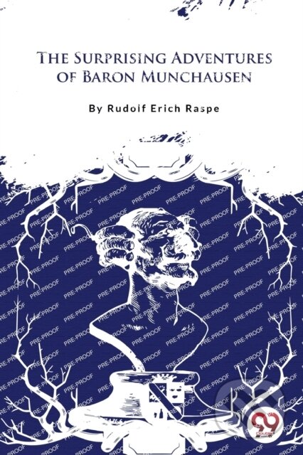 Kniha: The Surprising Adventures of Baron Munchausen (Rudolf Erich Raspe). Double 9 Books LLP, 2022 Kniha: The Surprising Adventures of Baron Munchausen (Rudolf Erich Raspe). Double 9 Books LLP, 2022