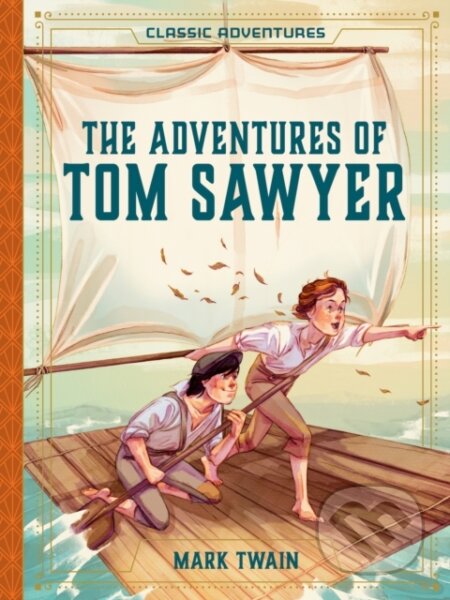 Kniha: The Adventures of Tom Sawyer (Mark Twain). , 2022 Kniha: The Adventures of Tom Sawyer (Mark Twain). , 2022