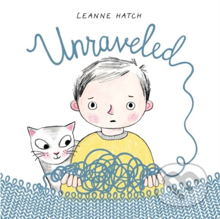 Kniha: Unraveled (Leanne Hatch). Holiday house, 2021 Kniha: Unraveled (Leanne Hatch). Holiday house, 2021