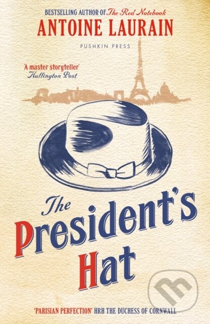 Kniha: The President's Hat (Antoine Laurain). Pushkin Press, 2025 Kniha: The President's Hat (Antoine Laurain). Pushkin Press, 2025