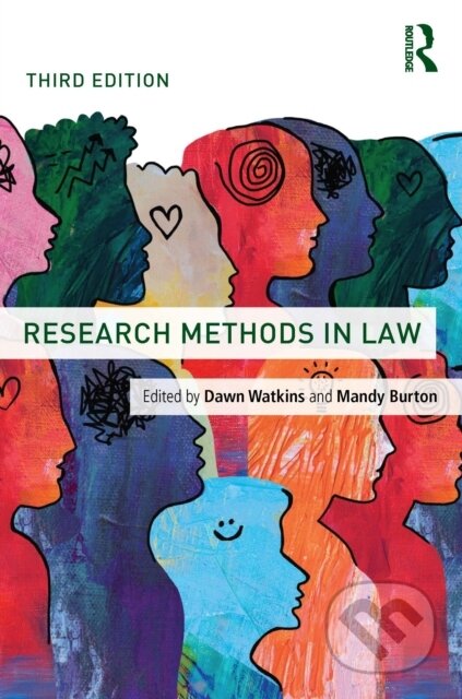 Kniha: Research Methods in Law (Dawn Watkins a Mandy Burton). Routledge, 2025 Kniha: Research Methods in Law (Dawn Watkins a Mandy Burton). Routledge, 2025