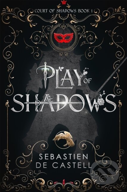 Kniha: Play of Shadows (Sebastien de Castell). Arcadia, 2024 Kniha: Play of Shadows (Sebastien de Castell). Arcadia, 2024