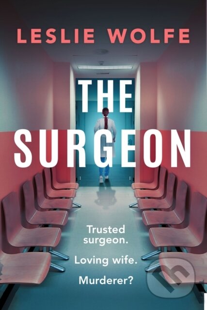 Kniha: The Surgeon (Leslie Wolfe). Sphere, 2024 Kniha: The Surgeon (Leslie Wolfe). Sphere, 2024