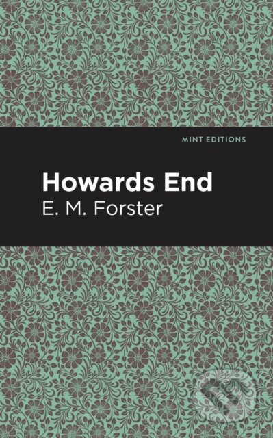 Kniha: Howards End (E. M. Forster). , 2021 Kniha: Howards End (E. M. Forster). , 2021