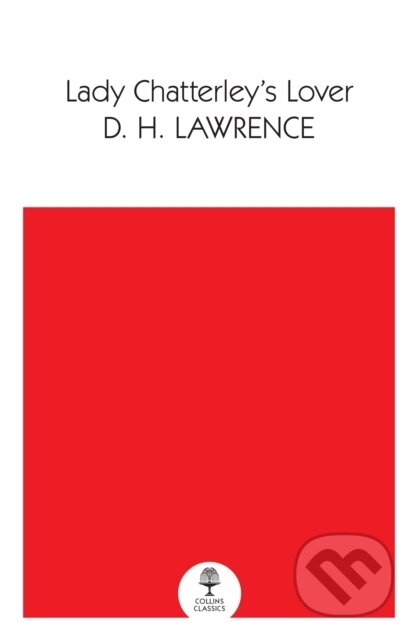 Kniha: Lady Chatterley’s Lover (D H Lawrence). William Collins, 2022 Kniha: Lady Chatterley’s Lover (D H Lawrence). William Collins, 2022