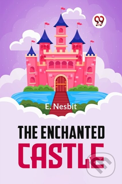 Kniha: The Enchanted Castle (E. Nesbit). Double 9 Books LLP, 2023 Kniha: The Enchanted Castle (E. Nesbit). Double 9 Books LLP, 2023