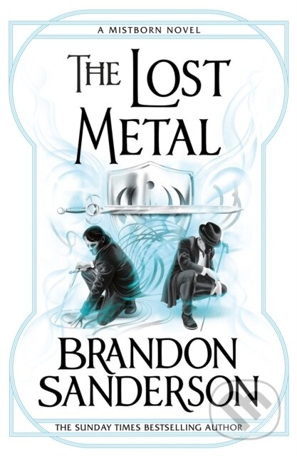 Kniha: The Lost Metal (Brandon Sanderson). Gollancz, 2022 Kniha: The Lost Metal (Brandon Sanderson). Gollancz, 2022