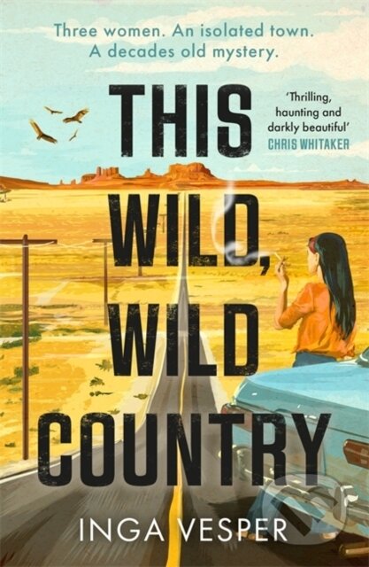 Kniha: This Wild, Wild Country (Inga Vesper). Manilla Press, 2023 Kniha: This Wild, Wild Country (Inga Vesper). Manilla Press, 2023