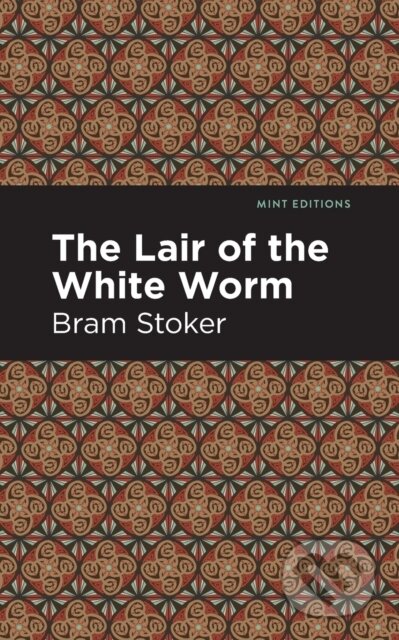 Kniha: The Lair of the White Worm (Bram Stoker). , 2021 Kniha: The Lair of the White Worm (Bram Stoker). , 2021