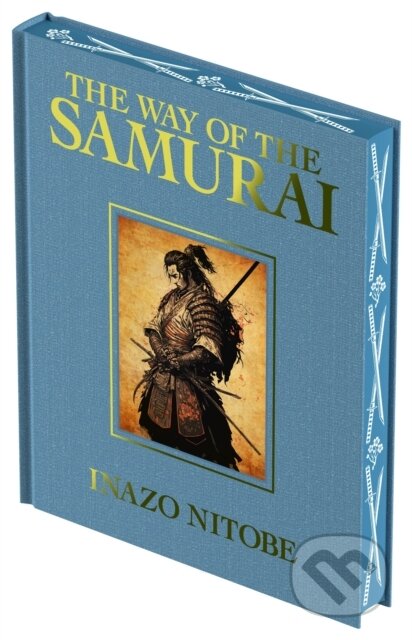 Kniha: The Way of the Samurai (Inazo Nitobe). Arcturus, 2024 Kniha: The Way of the Samurai (Inazo Nitobe). Arcturus, 2024
