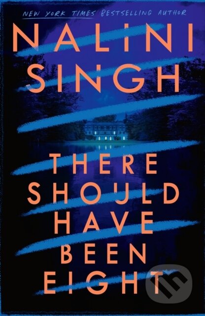 Kniha: There Should Have Been Eight (Nalini Singh). Gollancz, 2024 Kniha: There Should Have Been Eight (Nalini Singh). Gollancz, 2024