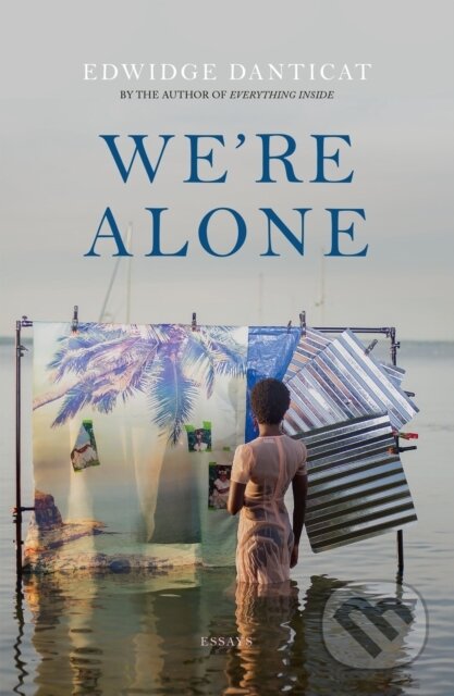 Kniha: We're Alone (Edwidge Danticat). Riverrun, 2025 Kniha: We're Alone (Edwidge Danticat). Riverrun, 2025