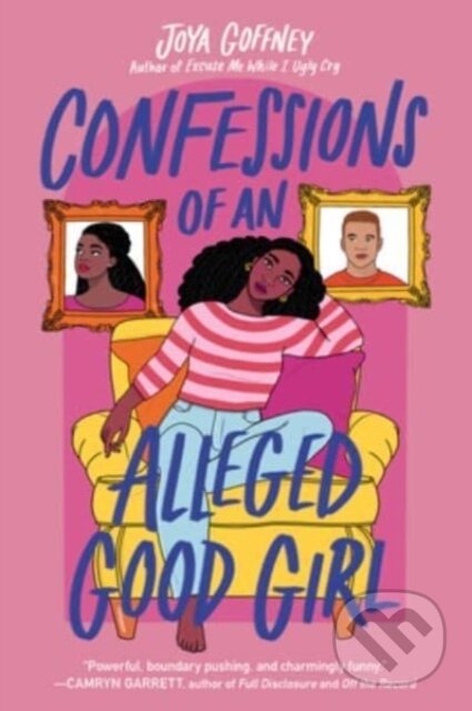 Kniha: Confessions of an Alleged Good Girl (Joya Goffney). HarperCollins, 2023 Kniha: Confessions of an Alleged Good Girl (Joya Goffney). HarperCollins, 2023
