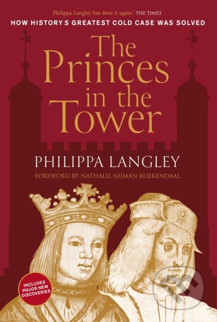 Kniha: The Princes in the Tower (Philippa Langley). The History Press, 2025 Kniha: The Princes in the Tower (Philippa Langley). The History Press, 2025
