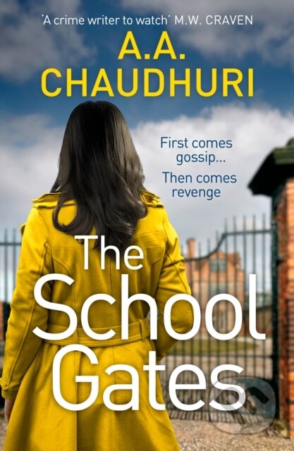 Kniha: The School Gates (A. A. Chaudhuri). Canelo, 2025 Kniha: The School Gates (A. A. Chaudhuri). Canelo, 2025