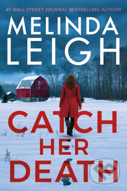 Kniha: Catch Her Death (Melinda Leigh). , 2023 Kniha: Catch Her Death (Melinda Leigh). , 2023