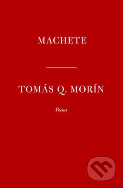 Kniha: Machete (Tom S Q. Mor N). Alfred A. Knopf, 2024 Kniha: Machete (Tom S Q. Mor N). Alfred A. Knopf, 2024