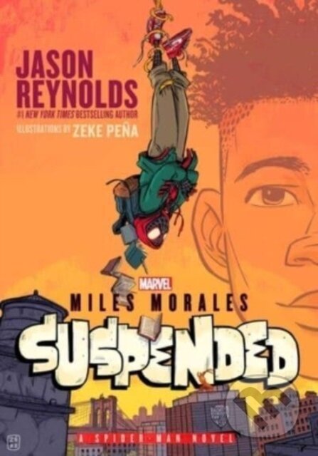 Kniha: Miles Morales Suspended (Jason Reynolds). , 2023 Kniha: Miles Morales Suspended (Jason Reynolds). , 2023