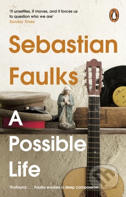 Kniha: A Possible Life (Sebastian Faulks). Cornerstone, 2024 Kniha: A Possible Life (Sebastian Faulks). Cornerstone, 2024