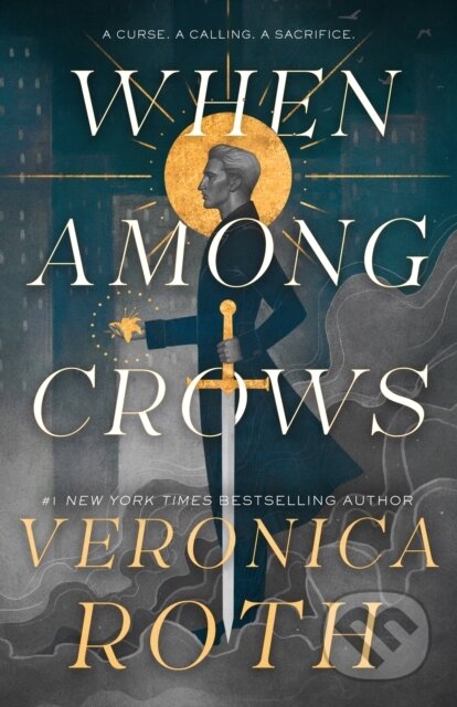 Kniha: When Among Crows (Veronica Roth). Tor Books, 2024 Kniha: When Among Crows (Veronica Roth). Tor Books, 2024
