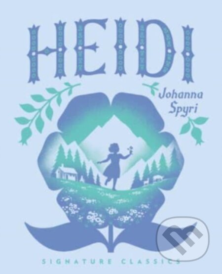 Kniha: Heidi (Johanna Spyri). , 2023 Kniha: Heidi (Johanna Spyri). , 2023