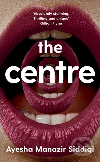 Kniha: The Centre (Ayesha Manazir Siddiqi). Picador, 2023 Kniha: The Centre (Ayesha Manazir Siddiqi). Picador, 2023