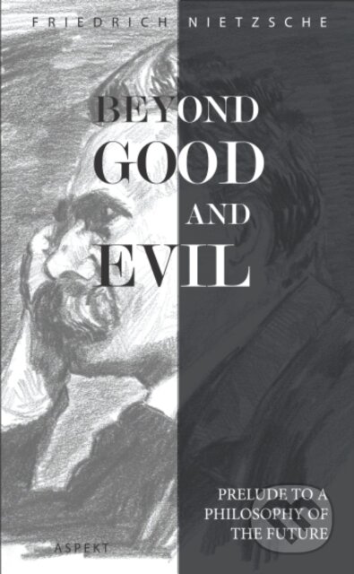 Kniha: Beyond Good and Evil (Friedrich Nietzsche). , 2022 Kniha: Beyond Good and Evil (Friedrich Nietzsche). , 2022