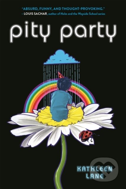 Kniha: Pity Party (Kathleen Lane). Little, Brown Young Readers, 2021 Kniha: Pity Party (Kathleen Lane). Little, Brown Young Readers, 2021