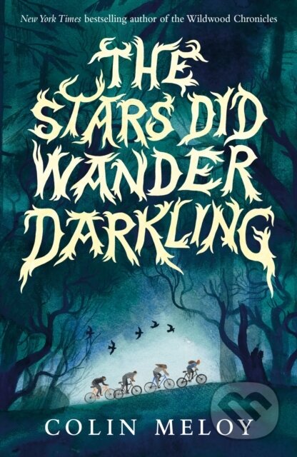 Kniha: The Stars Did Wander Darkling (Colin Meloy). Walker books, 2023 Kniha: The Stars Did Wander Darkling (Colin Meloy). Walker books, 2023