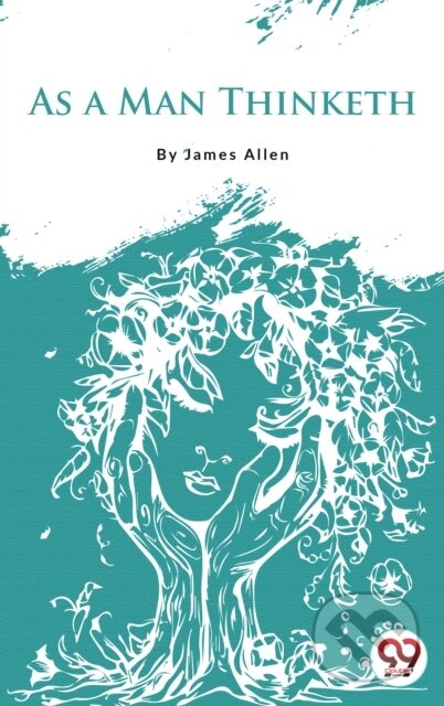 Kniha: As a Man Thinketh (James Allen). , 2022 Kniha: As a Man Thinketh (James Allen). , 2022