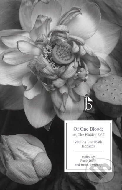Kniha: Of One Blood (Pauline Elizabeth Hopkins, Eurie Dahn a Brian Sweeney). , 2022 Kniha: Of One Blood (Pauline Elizabeth Hopkins, Eurie Dahn a Brian Sweeney). , 2022