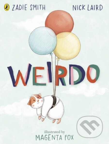 Kniha: Weirdo (Nick Laird a Zadie Smith). Puffin Books, 2022 Kniha: Weirdo (Nick Laird a Zadie Smith). Puffin Books, 2022